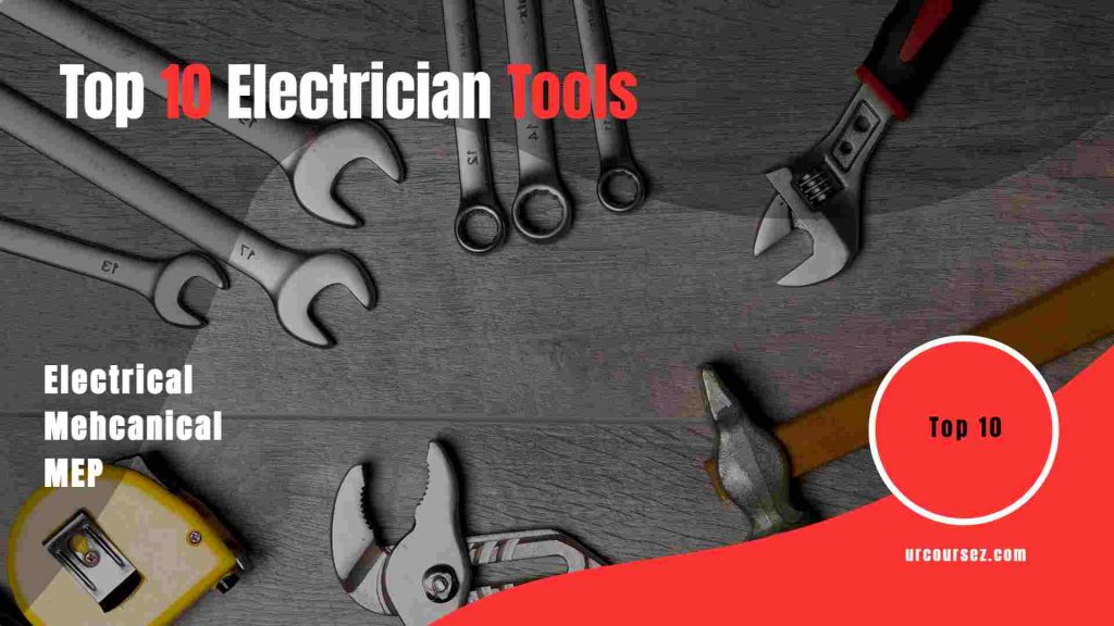 Top 10 Electrician tools used in infrastructure - engalaxy.com