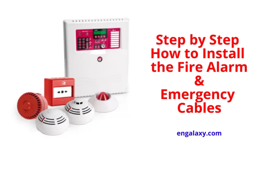 Step by Step How to install Fire Alarm Cables - engalaxy