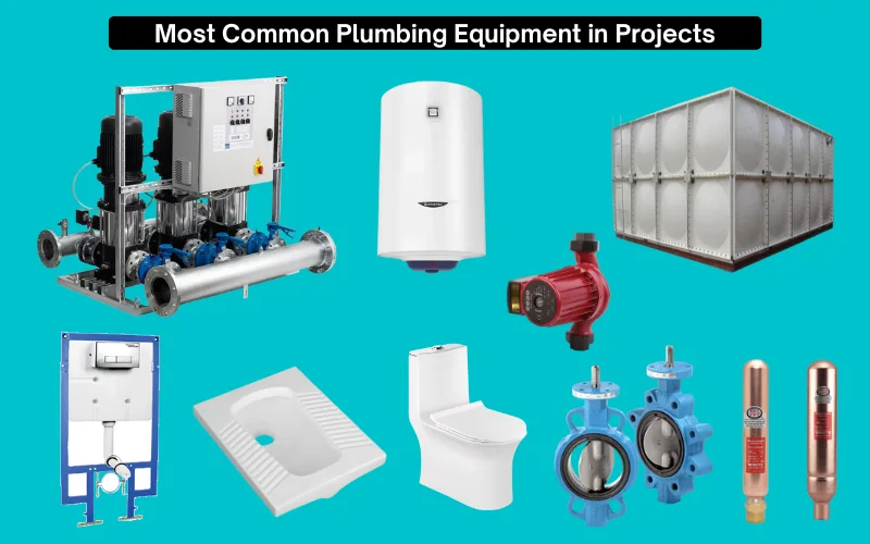 Most Common Plumbing Equipment in Projects