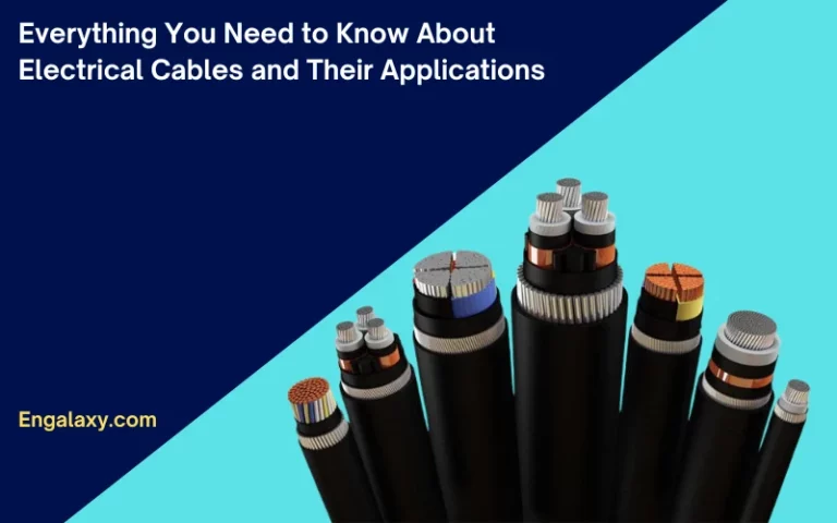 Everything You Need to Know About Electrical Cables and Their Applications – Best Guide in 2023